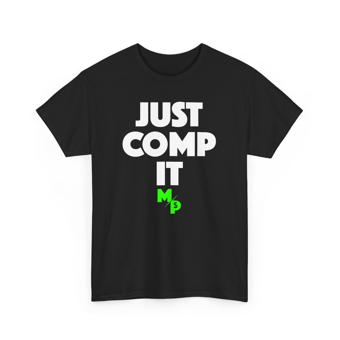 MP "Just Comp It" T-Shirt