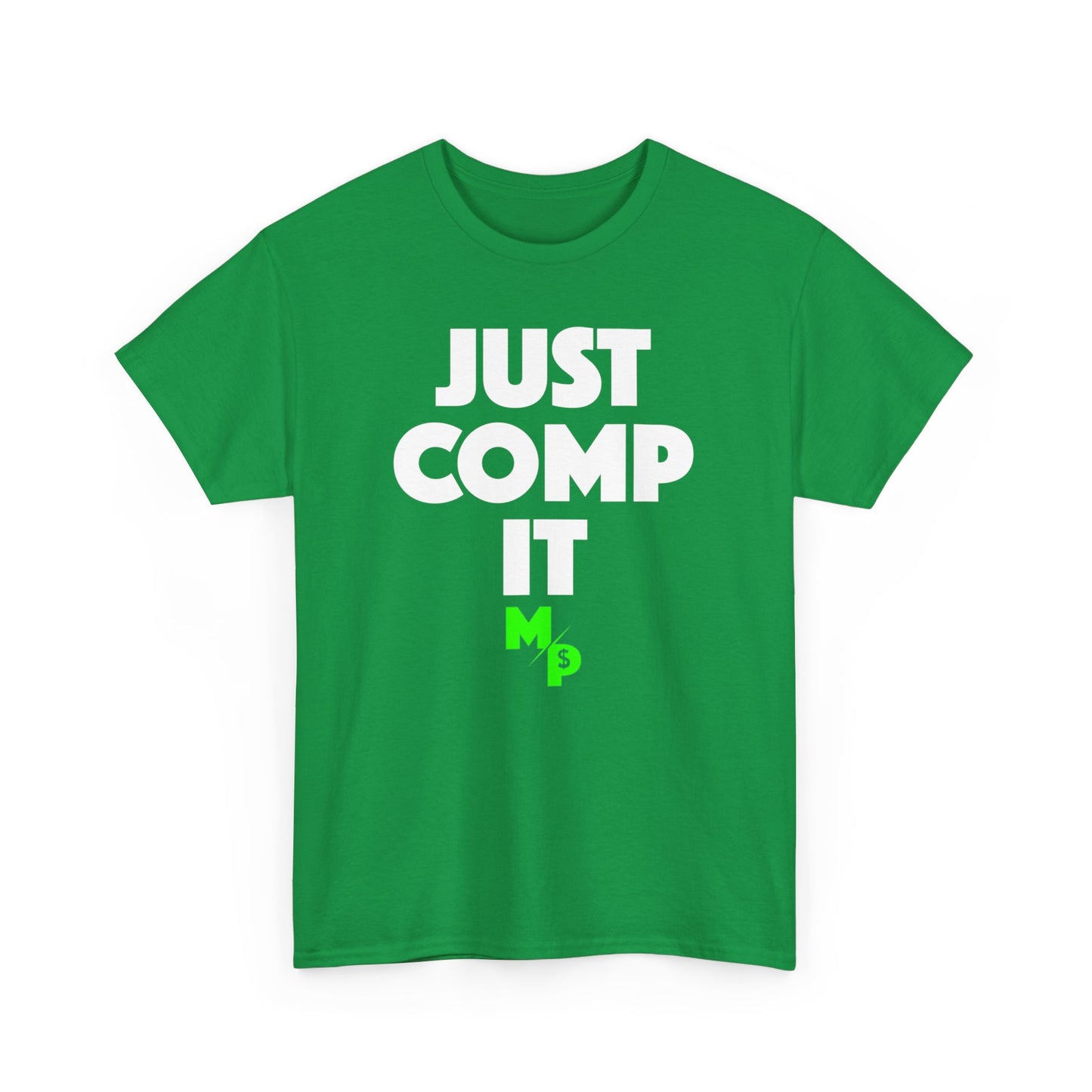 MP "Just Comp It" T-Shirt