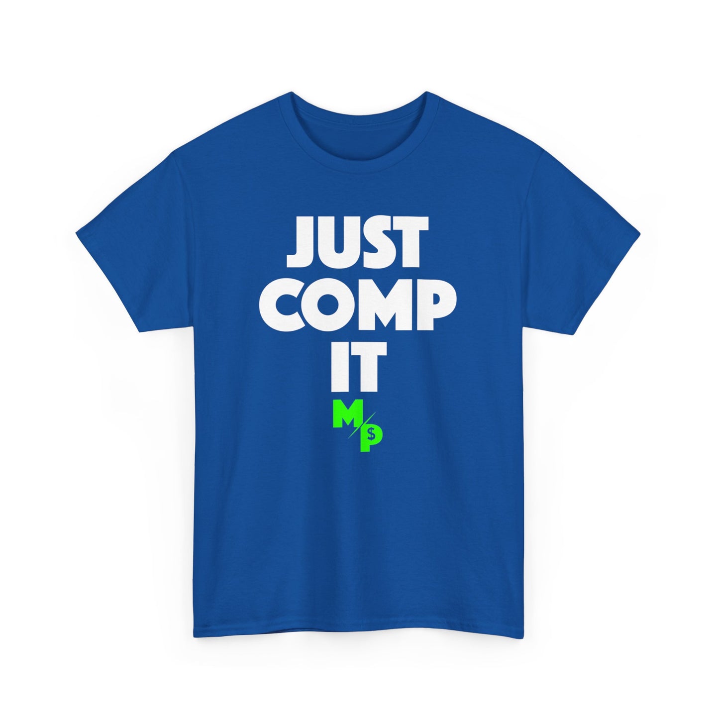 MP "Just Comp It" T-Shirt